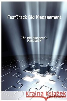 Fasttrack Bid Management Lister, Lee 9780956386182 Biz Guru Ltd