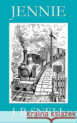Jennie John B. Snell 9780956407306 Camden Miniature Steam Services