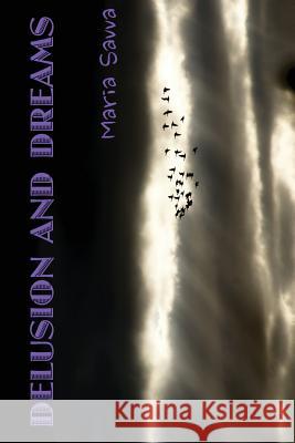 Delusion and Dreams: A Short Story Collection Maria Savva 9780956410184 Rose and Freedom Books