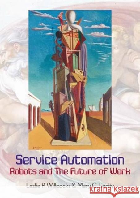 Service Automation: Robots and the Future of Work Mary Lacity 9780956414564