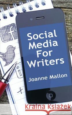 Social Media for Writers Joanne Mallon 9780956416384