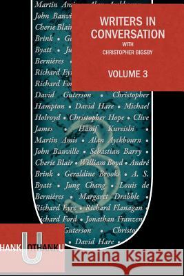 Writers in Conversation Volume 3 Bigsby, Christopher 9780956422347