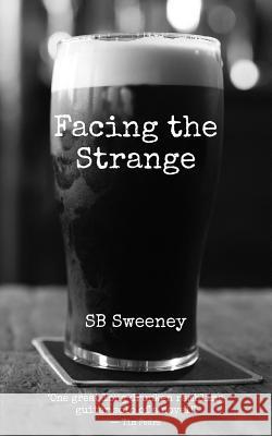 Facing the Strange S B Sweeney   9780956424266 StreetBooks