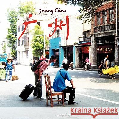 Snapshot Guangzhou Venjin He 9780956489739 Xin Publishing