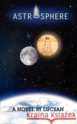 Astrosphere Lucsan, L. D. Tennant 9780956498908 Icepalms Publishing