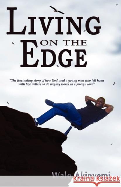 Living on the Edge Wale Akinyemi 9780956504371