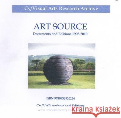 Art Source: Cv/VAR Archive: Documents and Editions 1995-2010 N. P. James, N. P. James 9780956520234 CV Publications