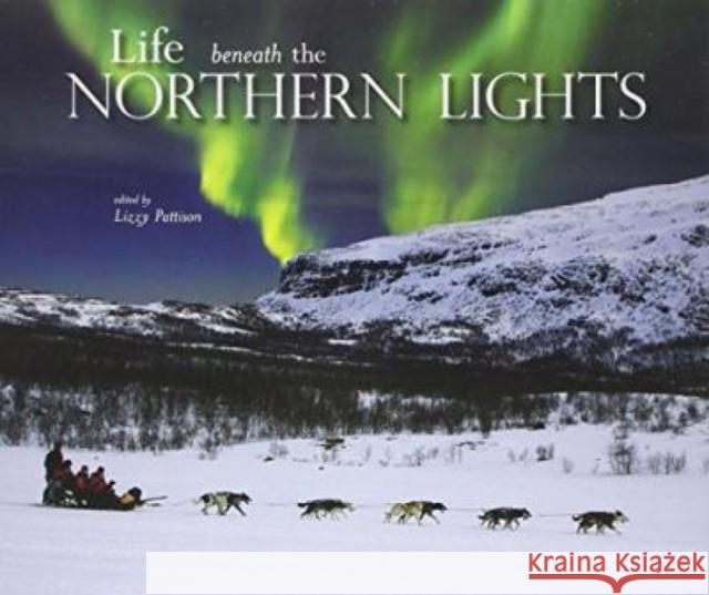 Life beneath the Northern Lights Lizzy Pattison 9780956528391 UCLan Publishing