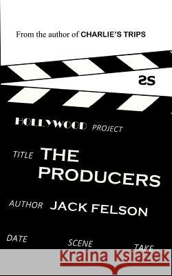 The Producers Jack Felson 9780956558015