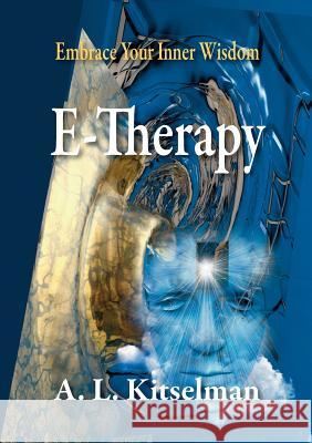 E-Therapy A. L. Kitselman 9780956580375 Masterworks International