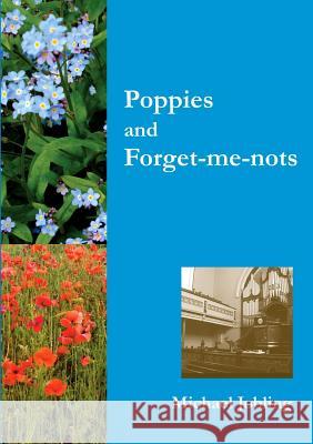 Poppies and Forget-me-nots Michael Jobling 9780956581853