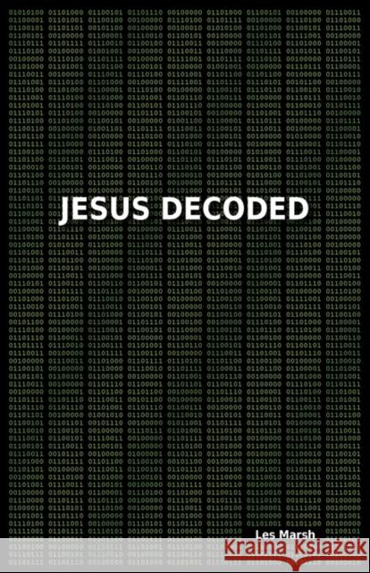 Jesus Decoded Les Marsh 9780956594341 Wide Margin Books