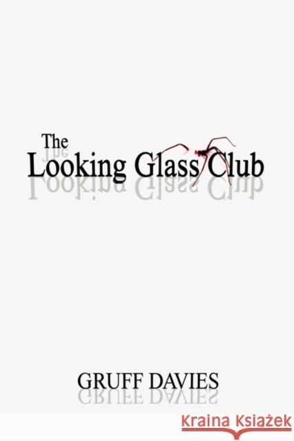 The Looking Glass Club Gruff Davies 9780956624505 0