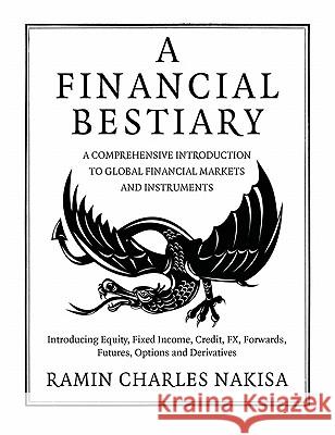 A Financial Bestiary Nakisa, Ramin Charles 9780956663504 Chesham Bois Publishing