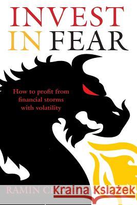 Invest in Fear Ramin Charles Nakisa   9780956663511 Chesham Bois Publishing