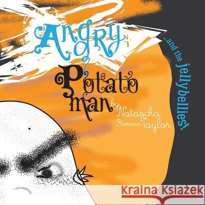 Angry Potato Man Natascha Rosina Taylor 9780956666673 NISCHNASCH