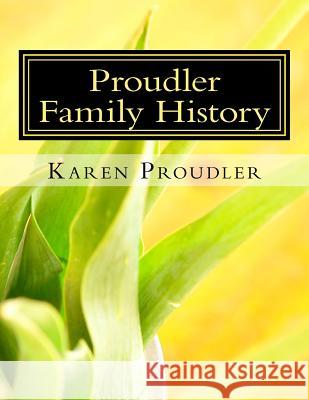 Proudler Family History Karen Proudler, Graham Proudler 9780956683113