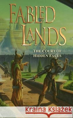 Fabled Lands: The Court of Hidden Faces Dave Morris, Jamie Thomson, Russ Nicholson 9780956737243