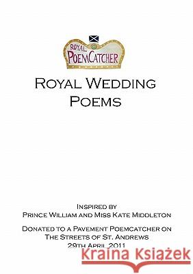 Royal Wedding Poems Poem Catcher 9780956764515 Poemcatcher Creations