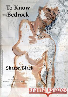 To Know Bedrock Sharon Black 9780956782236 Pindrop Press