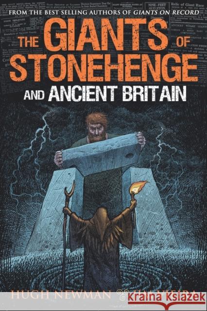 The Giants of Stonehenge and Ancient Britain Jim Vieira, Hugh Newman 9780956786548 Avalon Rising Publications