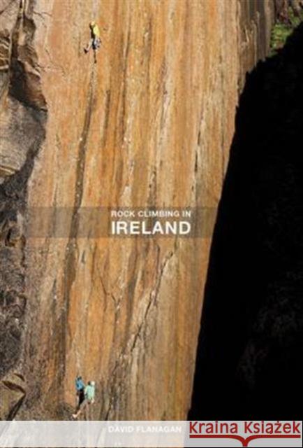 Rock Climbing in Ireland David Flanagan 9780956787422