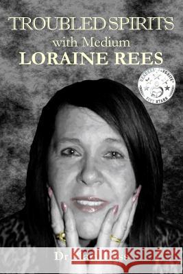 Troubled Spirits with Medium Loraine Rees Dr Mary Ross 9780956832245