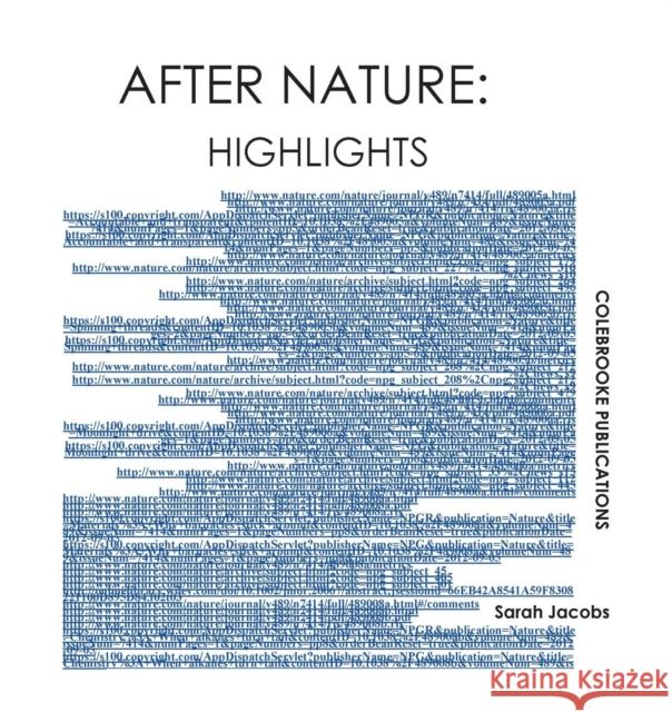 After Nature: Highlights Sarah Jacobs 9780956857521 Colebrooke Publications
