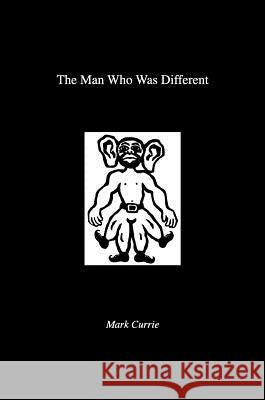 The Man Who Was Different Mark Currie   9780956858122