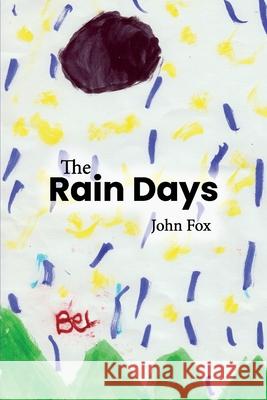 The Rain Days John Fox 9780956858368 Dead Good Guides