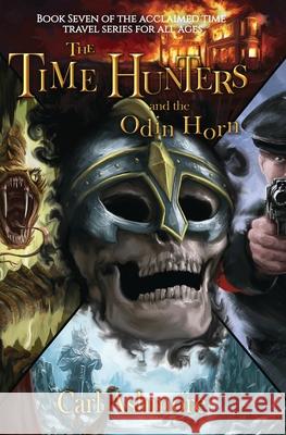 The Time Hunters and the Odin Horn Carl Ashmore 9780956859518