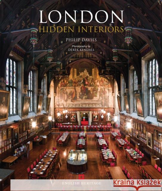 London Hidden Interiors Philip Davies, Derek Kendall 9780956864246 Atlantic Publishing, Croxley Green