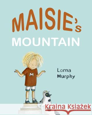 Maisie's Mountain Lorna Murphy 9780956866622 Bluebudgie Publishing