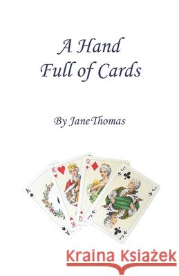 A Hand Full of Cards Jane Thomas 9780956894731