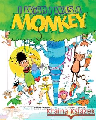 I Wish I Was a Monkey Keith Donnelly David Mostyn  9780956897923