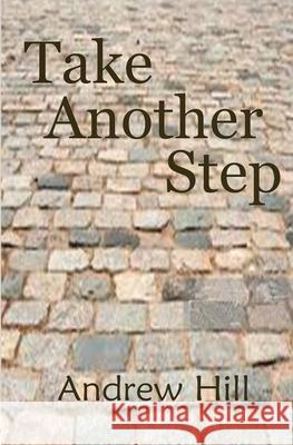 Take Another Step Andrew Hill 9780956908933