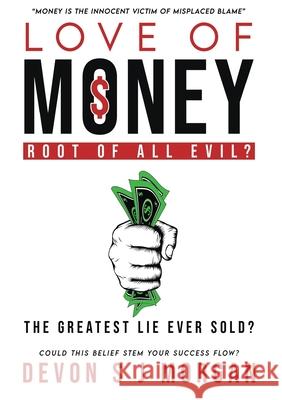 Love of Money: Root of All Evil? Morgan, Devon 9780956919120 Truthseekers Publishing
