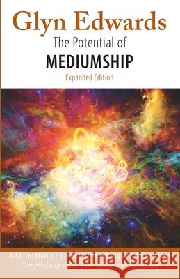 The Potential of Mediumship: A Collection of Essential Teachings and Exercises (expanded edition) (Stephen Wollaston), Santoshan 9780956921031