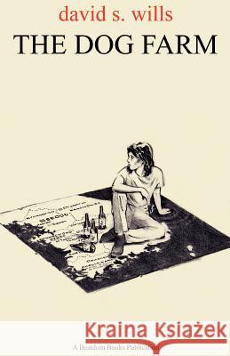 The Dog Farm David S. Wills 9780956952516