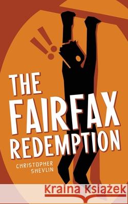 The Fairfax Redemption Christopher Shevlin 9780956965684