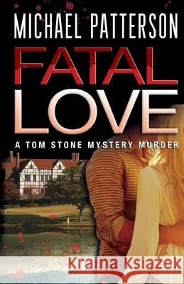 Fatal Love Michael Patterson   9780956979889 Crescent Books Publishing