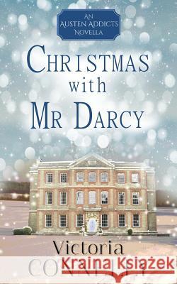 Christmas with Mr Darcy Victoria Connelly 9780956986665 Cuthland Press