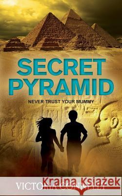 Secret Pyramid Victoria Connelly 9780956986689 Cuthland Press
