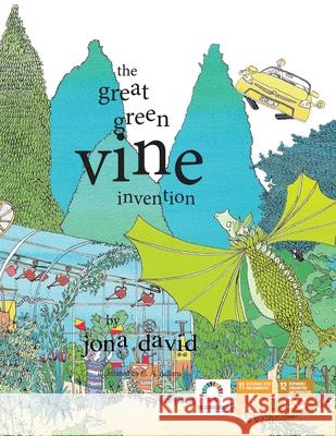 The Great Green Vine Invention Voices of Futur Jona David 9780956995513 Voices of Future Generations International Ch