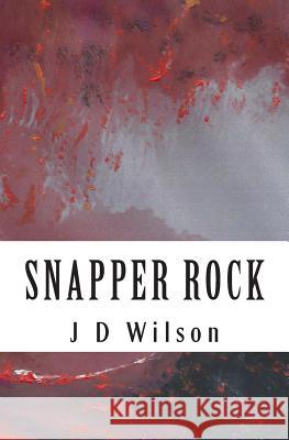 Snapper Rock J. D. Wilson 9780957007130 Victoria Publishing