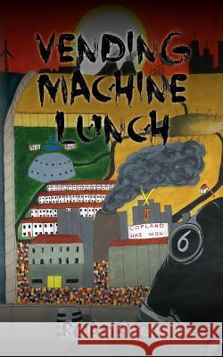 Vending Machine Lunch Daniel Roebuck 9780957063341