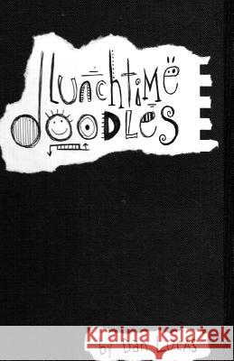 Lunchtime Doodles Dan Lucas   9780957071506 Dan Lucas