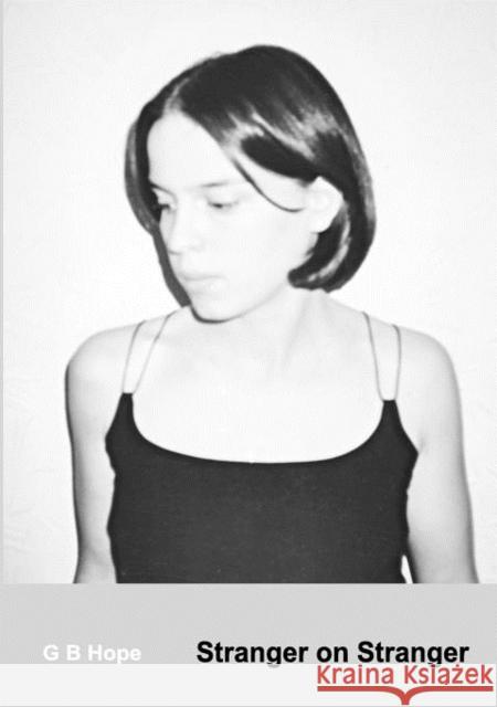 Stranger on Stranger Gb Hope 9780957074507 Bronwyn Editions