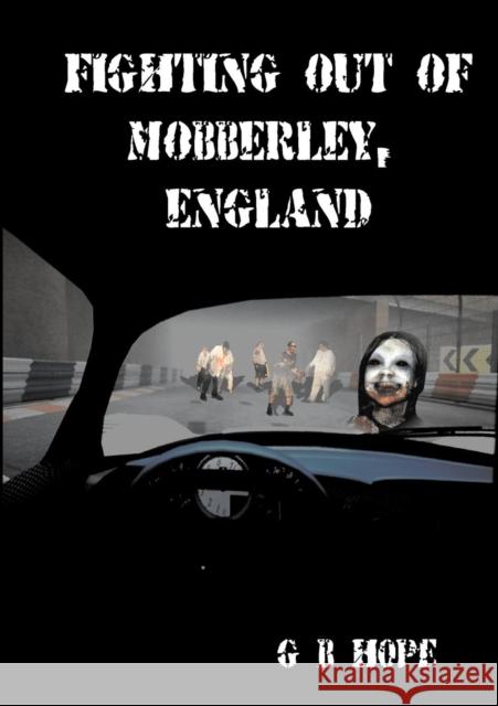Fighting Out of Mobberley, England Gb Hope 9780957074514 Bronwyn Editions