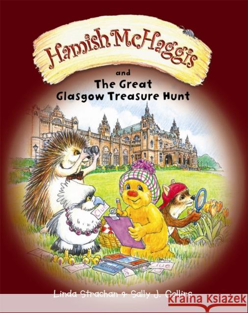 Hamish McHaggis and the Great Glasgow Treasure Hunt Linda Strachan, Sally J. Collins 9780957084407